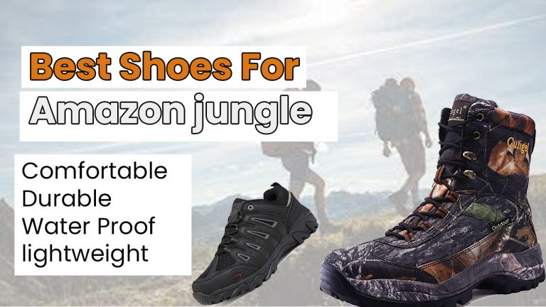 Best Shoes For Amazon jungle