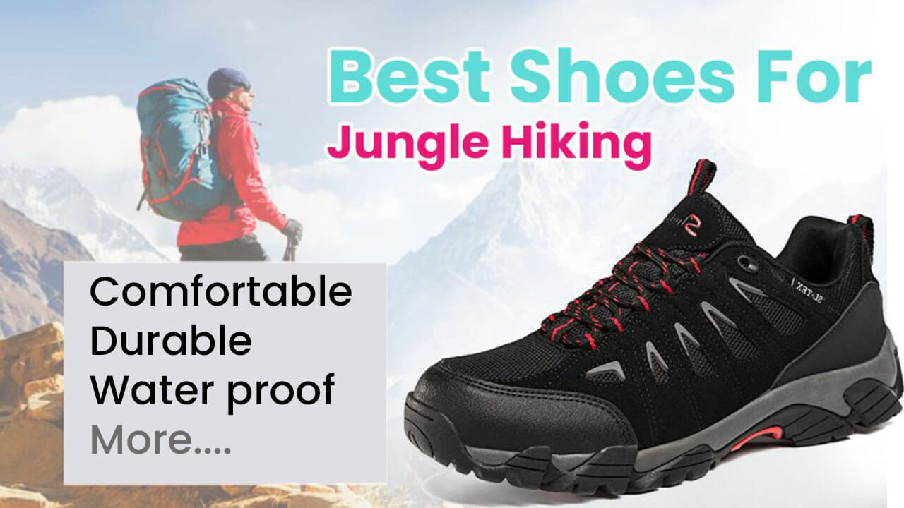 Best Shoes For Jungle Hiking