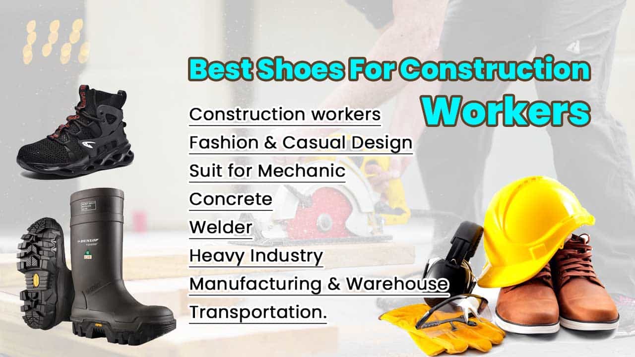 Best Shoes For Construction Workers