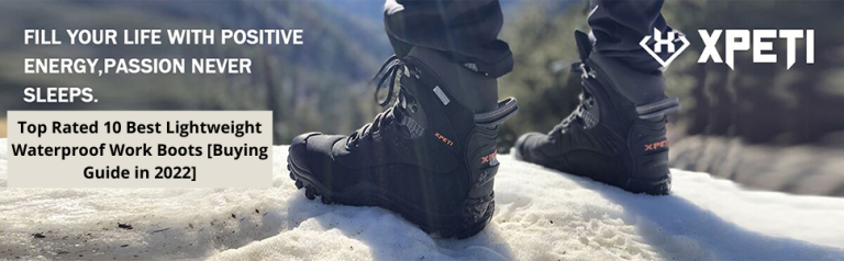 Top Rated 10 Best Lightweight Waterproof Work Boots [Buying Guide in 2022]
