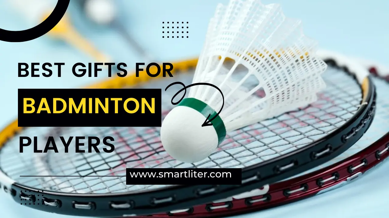 Best Gifts for Badminton Players